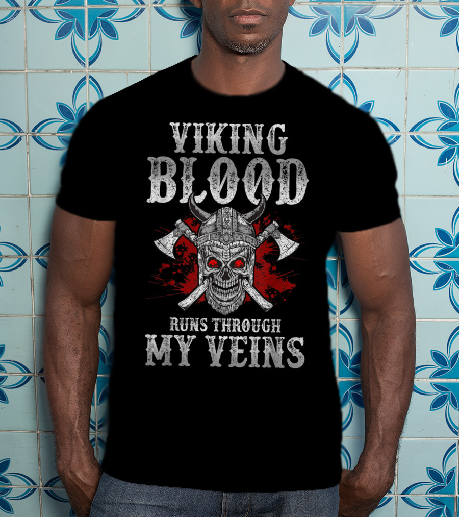 Viking Blood Runs Through My Veins Skull With Axes Viking Helmet T-Shirt