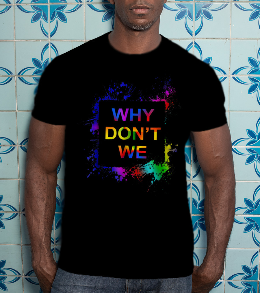 Why Don't We Colorful Splatter T-Shirt