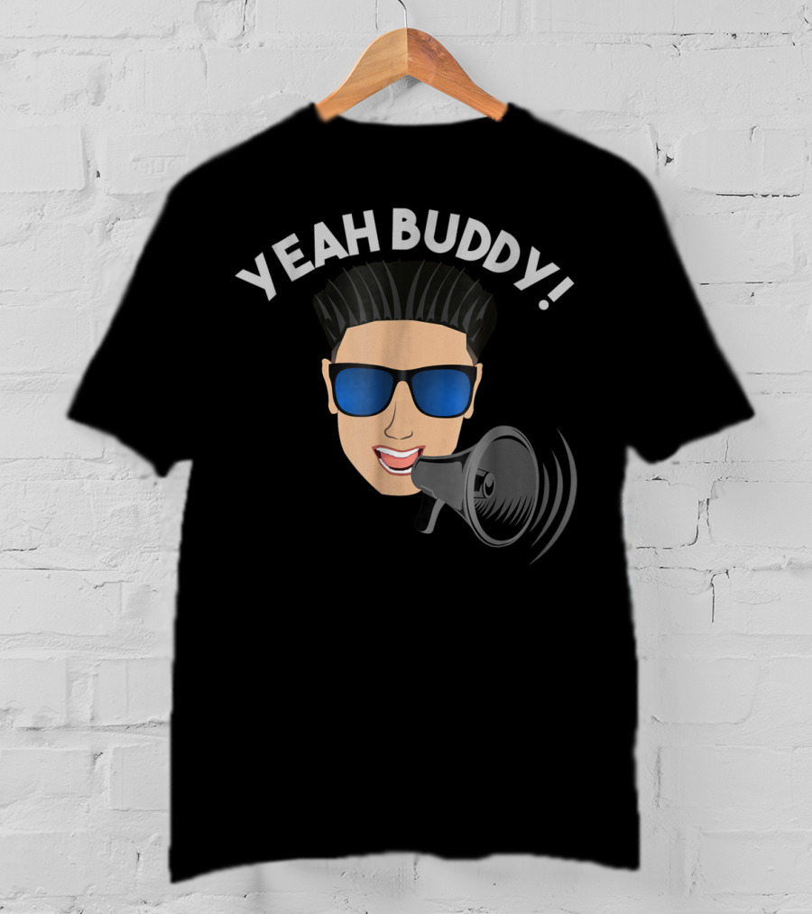 Yeah Buddy DJ Pauly D Megaphone Iconic Expression T-Shirt