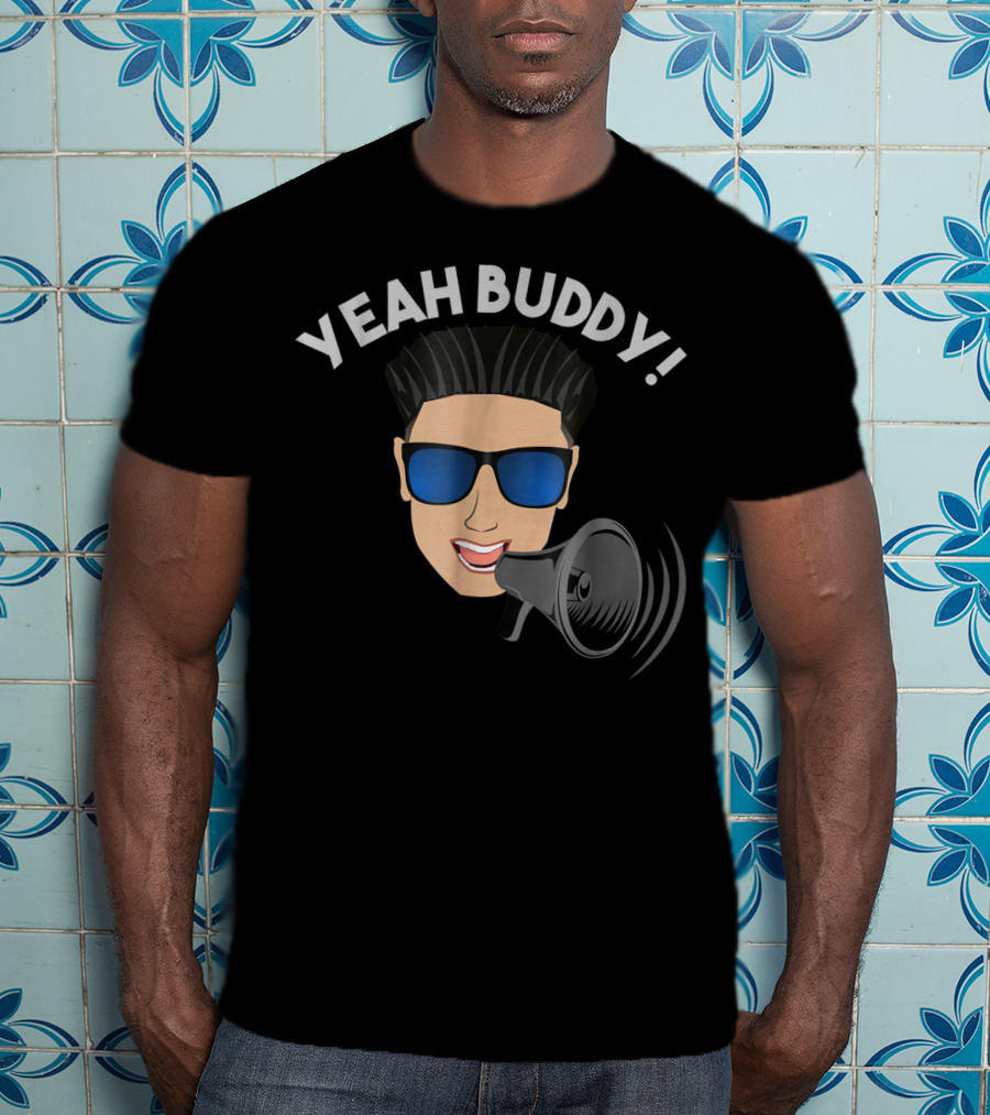 Yeah Buddy DJ Pauly D Megaphone Iconic Expression T-Shirt