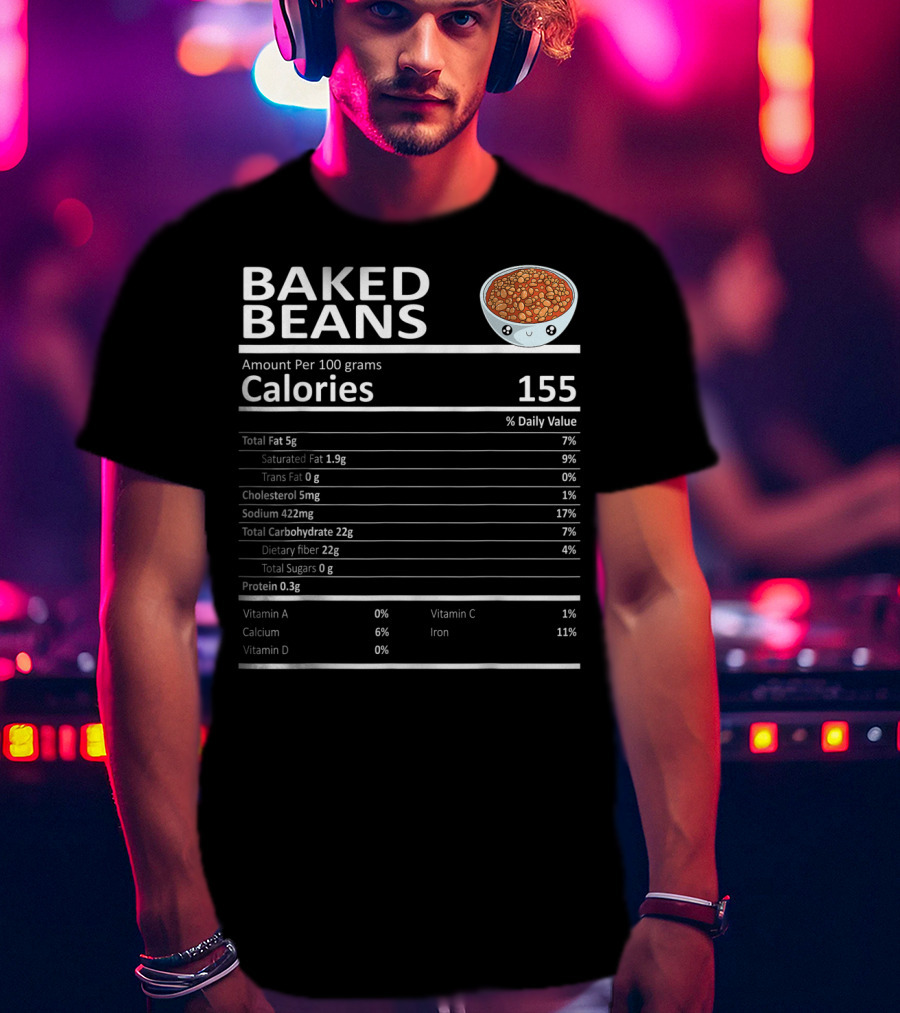 Baked Beans Nutrition Facts Cute Cartoon Calories Dietary Fiber Iron Calcium T-Shirt