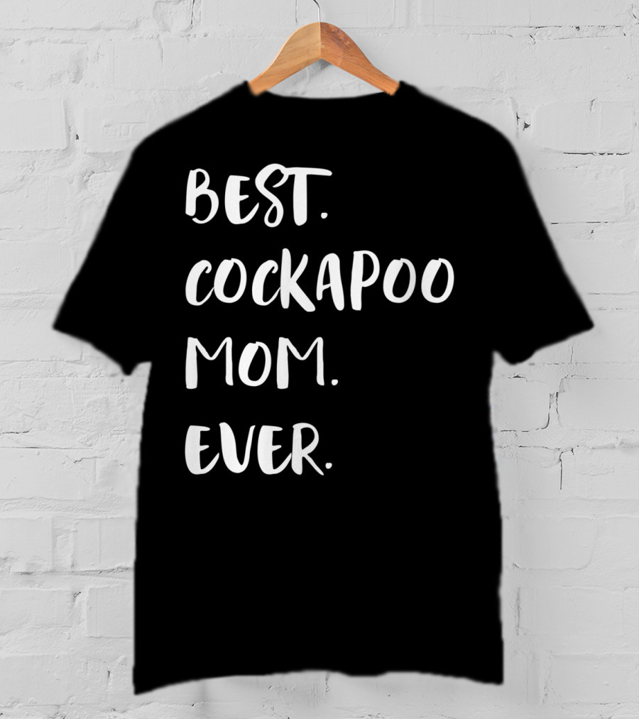 Best Cockapoo Mom Ever T-Shirt