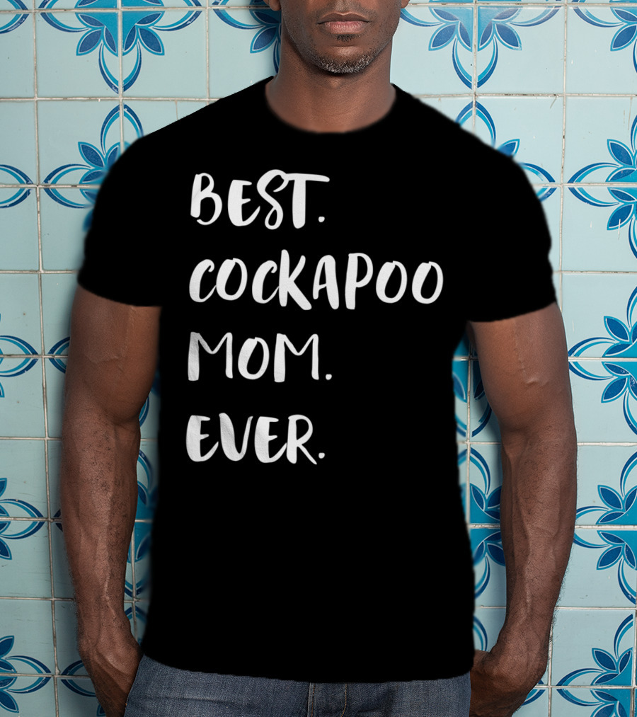 Best Cockapoo Mom Ever T-Shirt