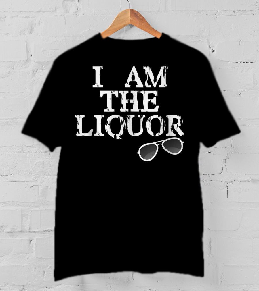 I Am The Liquor Vintage Top With Sunglasses T-Shirt