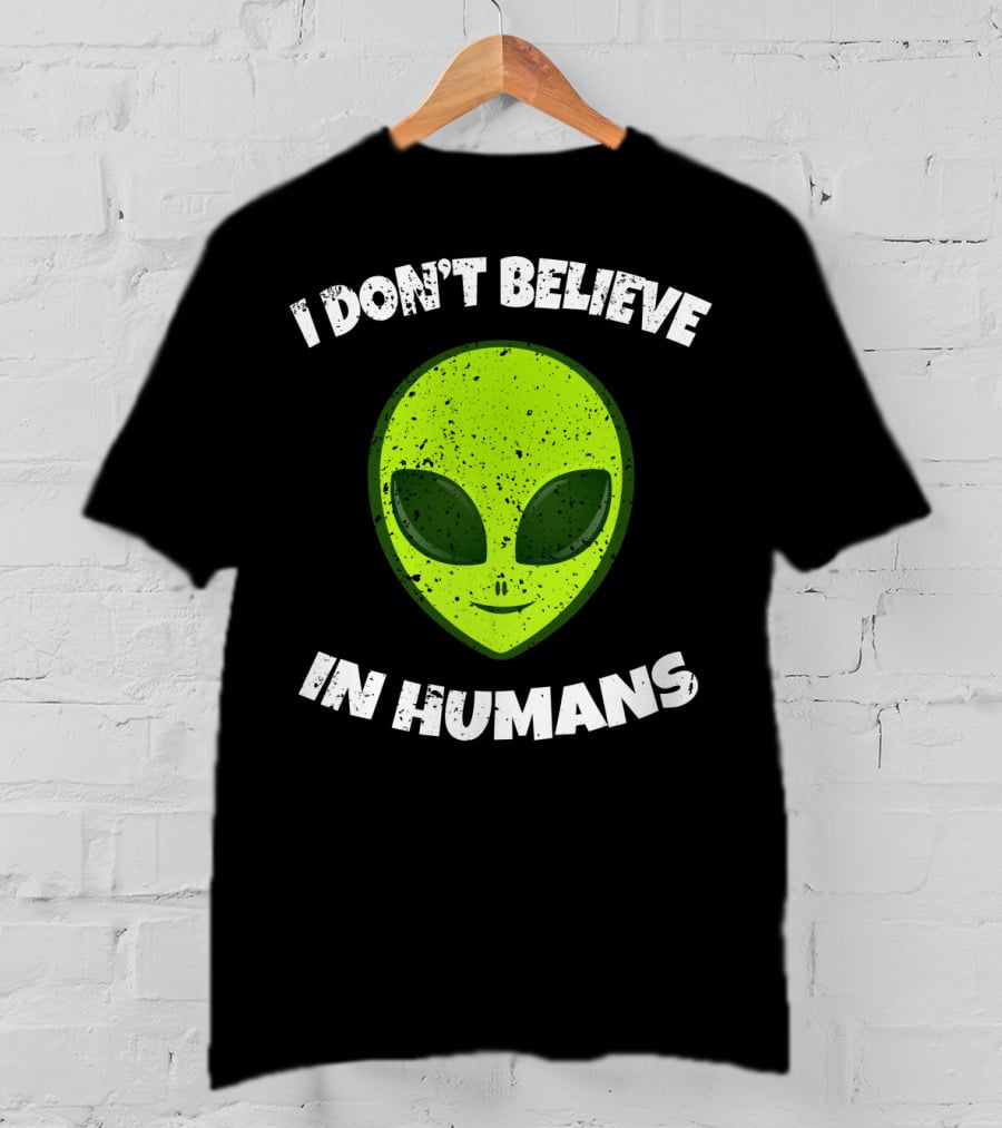 I Don't Believe In Humans Green Alien Head T-Shirt