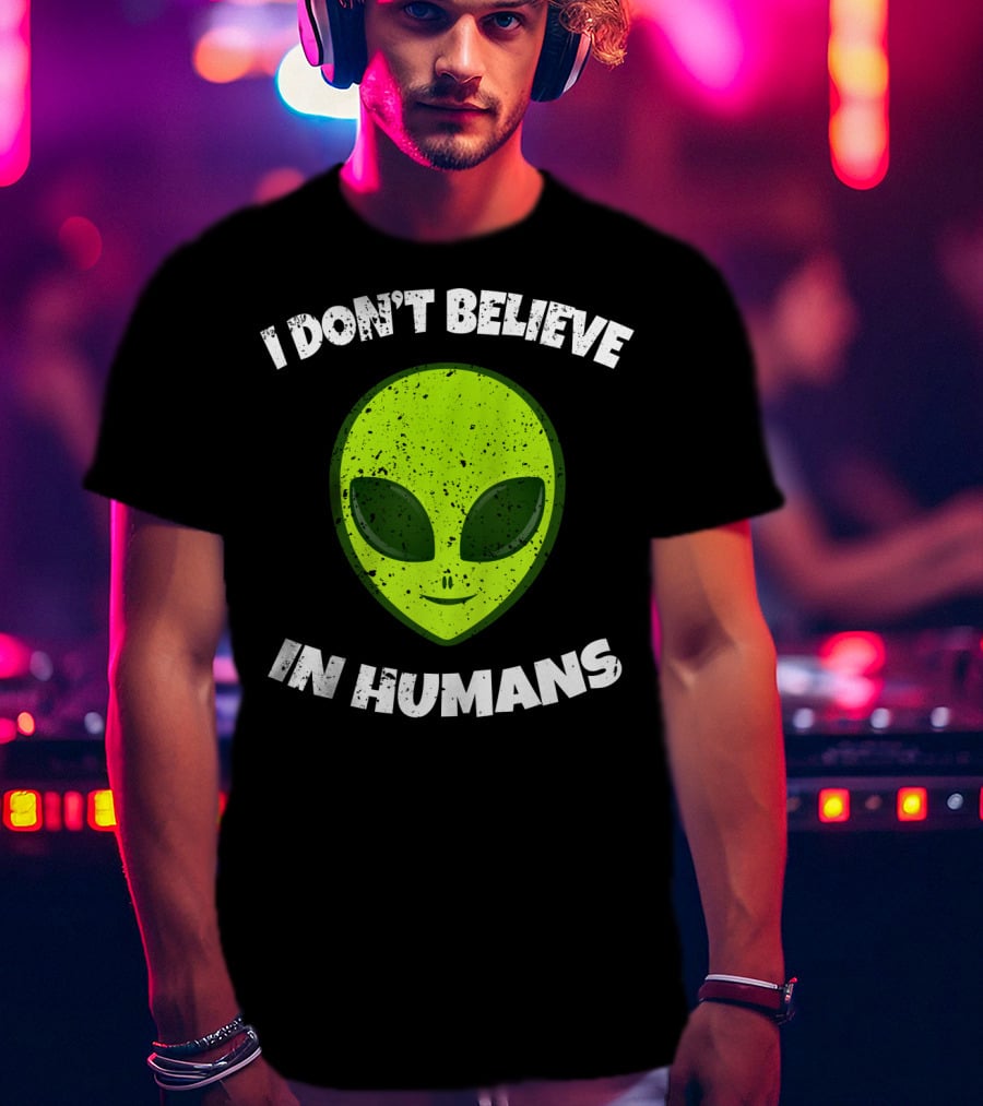 I Don't Believe In Humans Green Alien Head T-Shirt