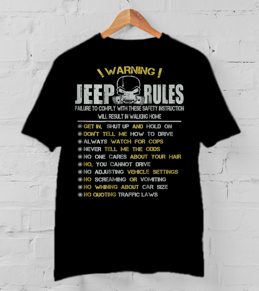Warning Jeep Rules Failure To Comply Will Result IN Walking Home T-Shirt