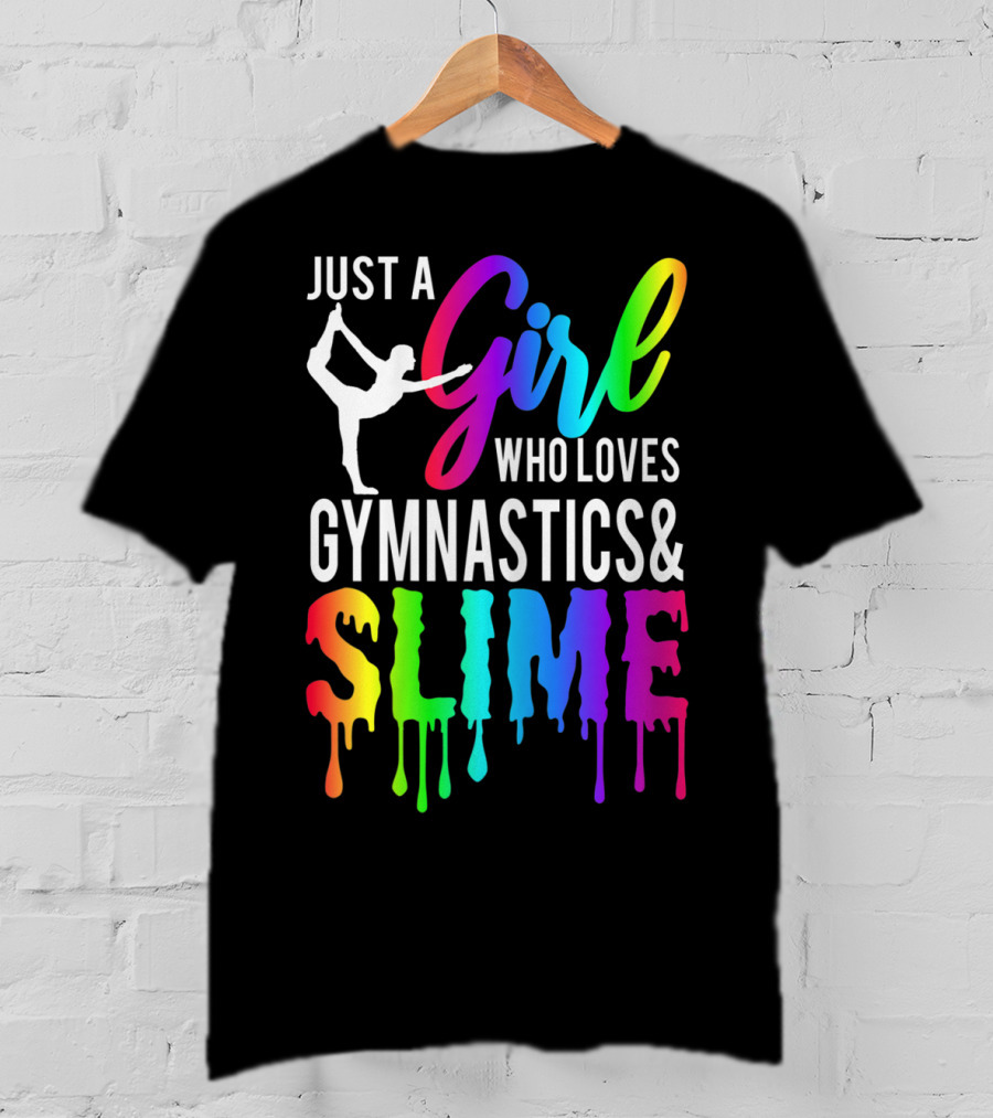 Just A Girl Who Loves Gymnastics And Colorful Slime T-Shirt