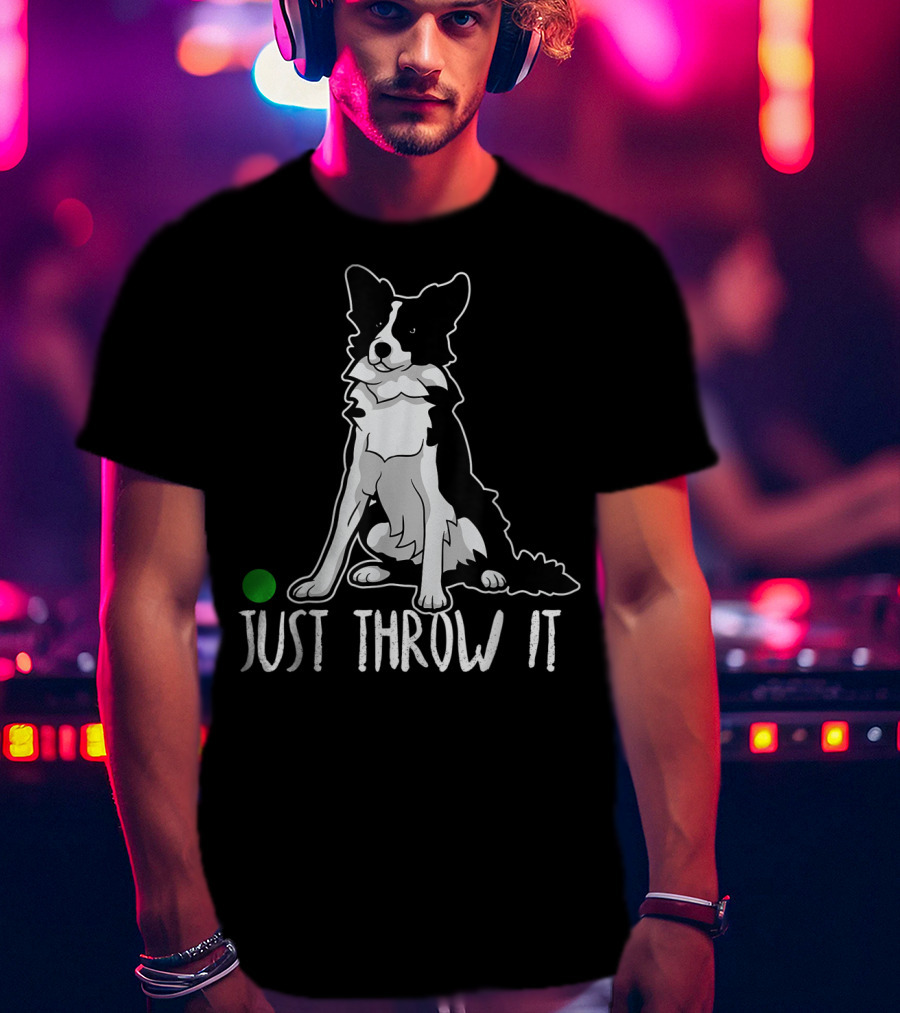 Just Throw It Border Collie With Green Ball T-Shirt