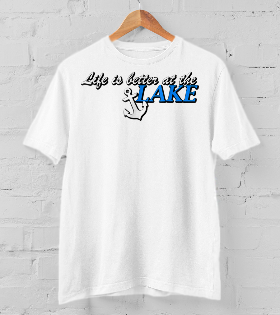 Life Is Better At The Lake Anchor T-Shirt