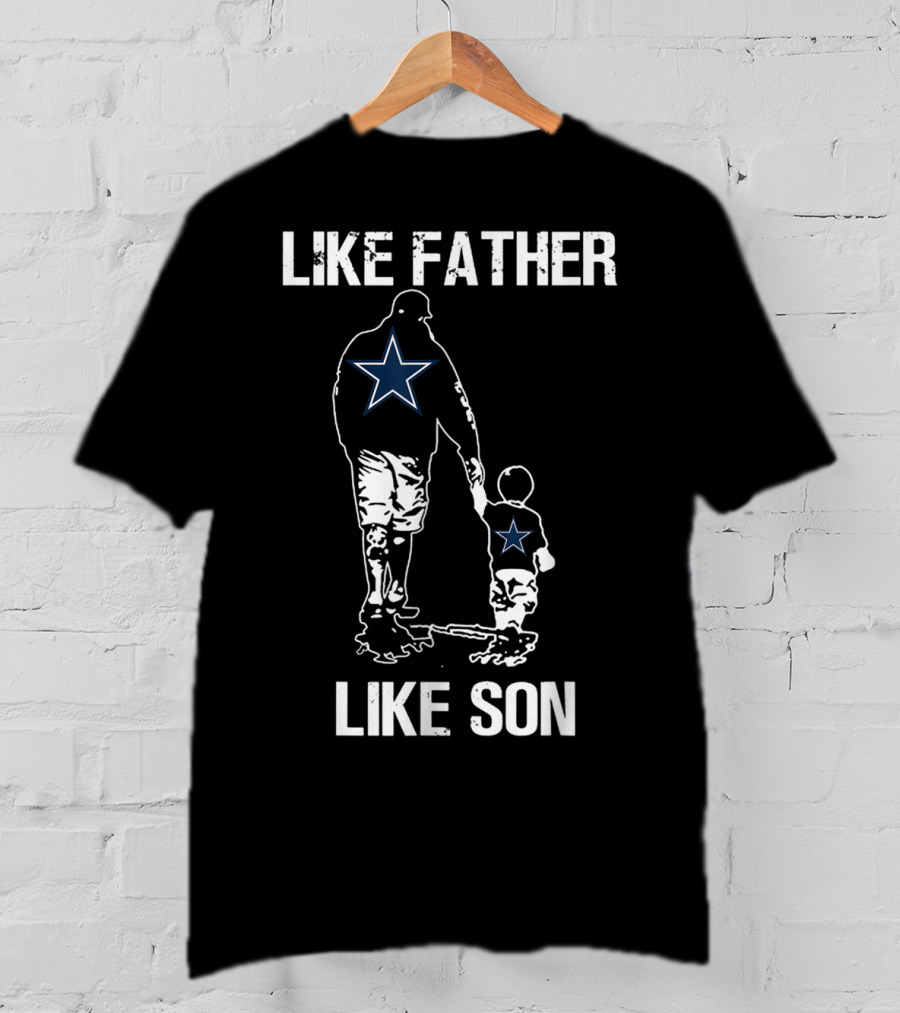 Like Father Like Son Dallas Star Best Dad App T-Shirt