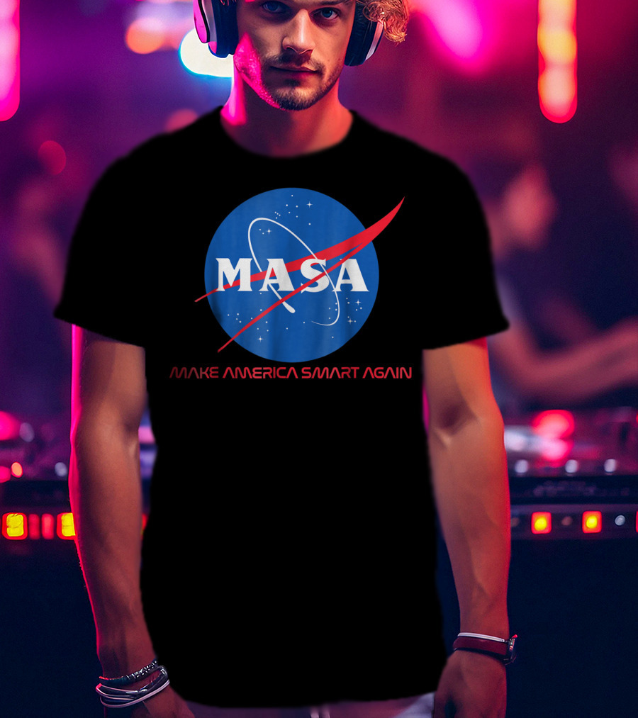MASA Make America Smart Again NASA T-Shirt