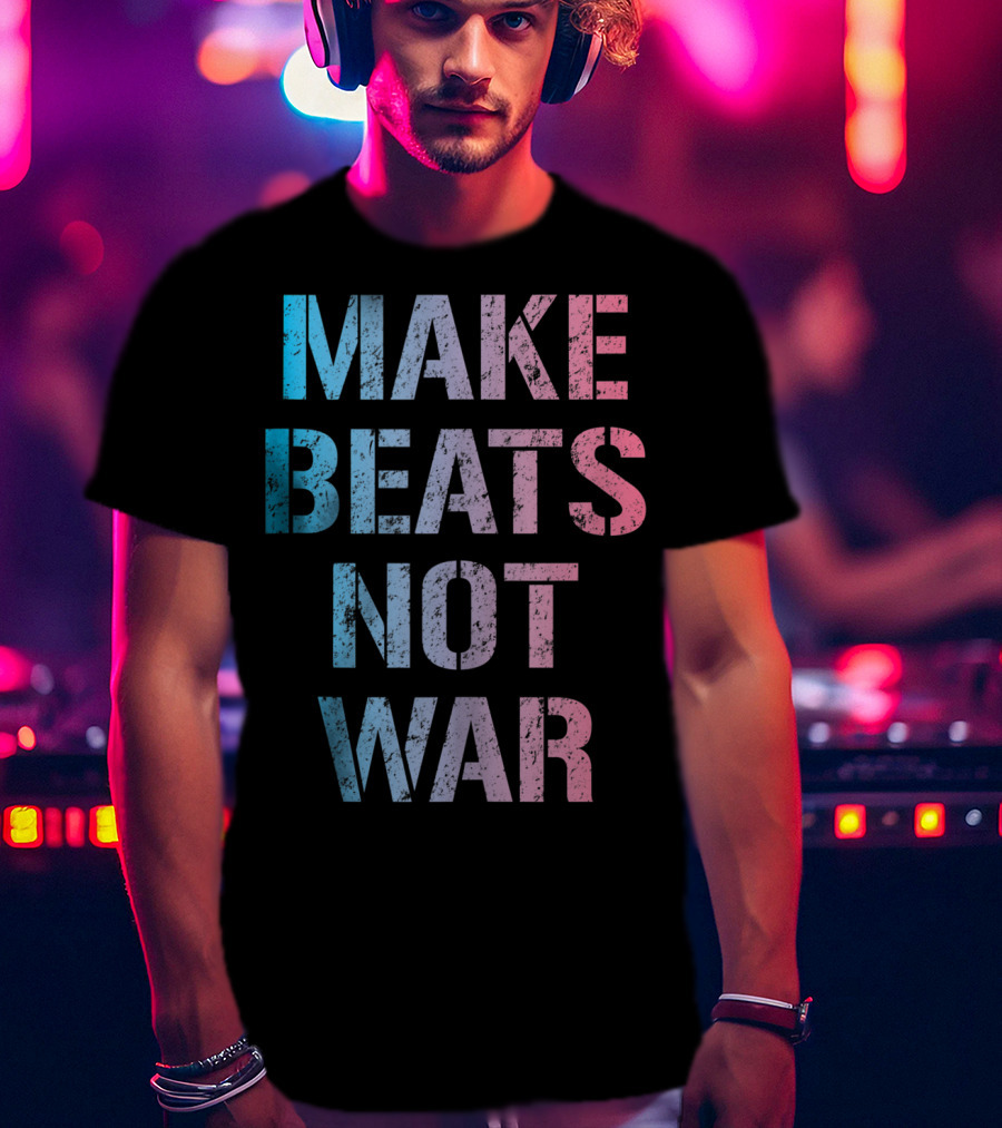 Make Beats Not War Trippy EDM Rave Colorful Festival Text T-Shirt