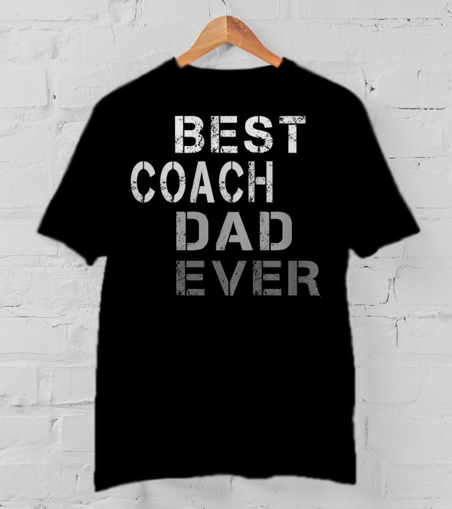 Best Coach Dad Ever Mens Coach T-Shirt