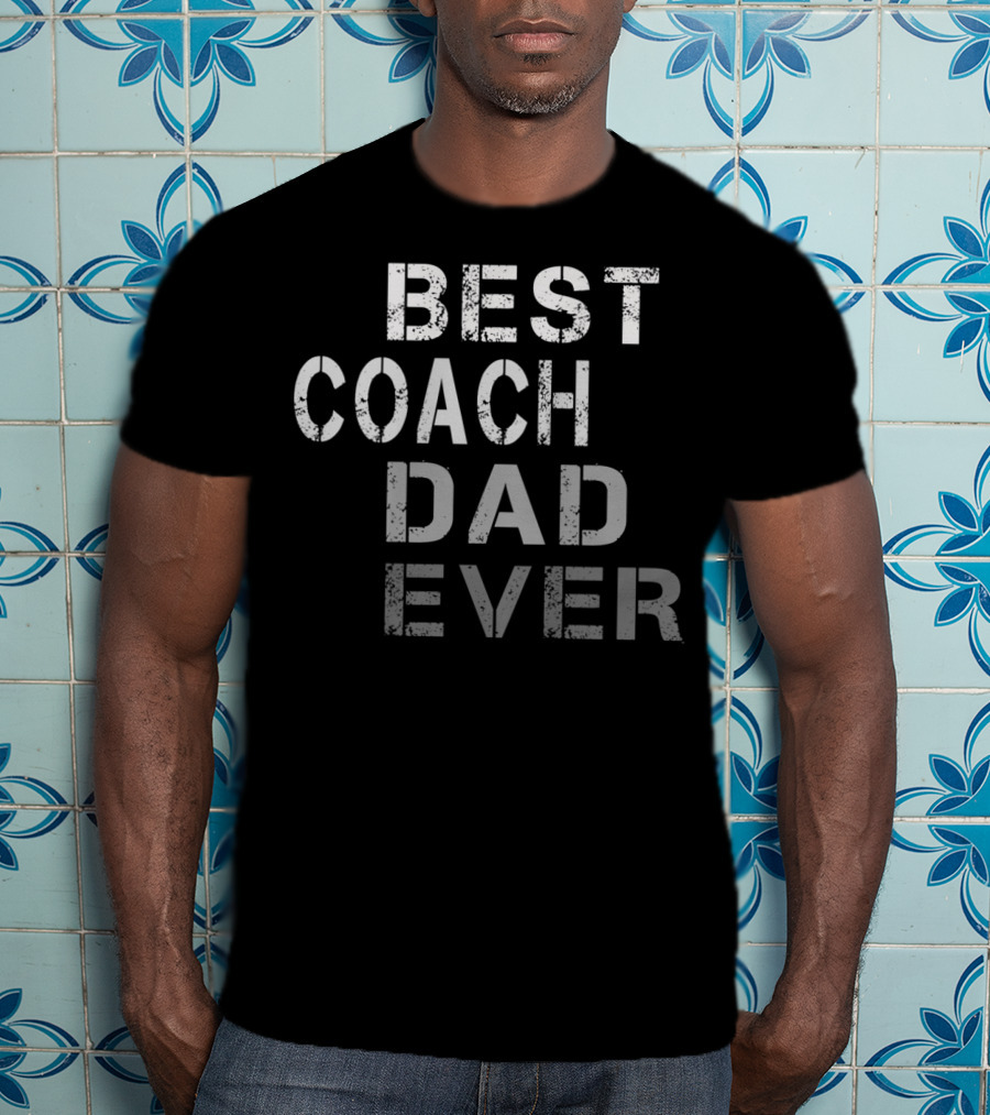 Best Coach Dad Ever Mens Coach T-Shirt
