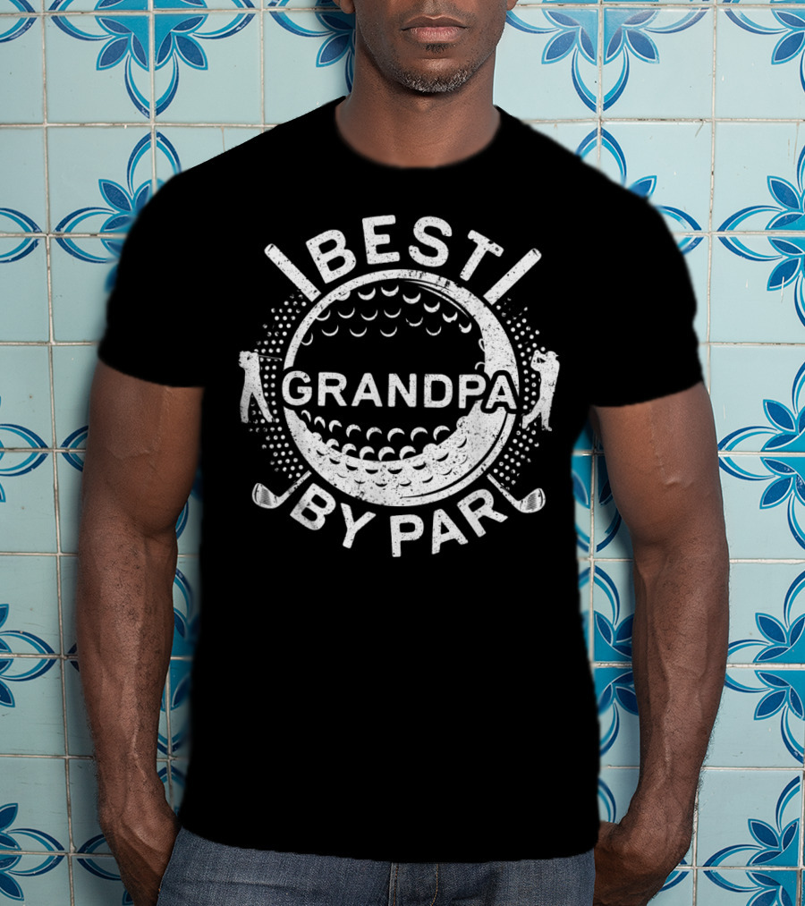 Best Grandpa By Par Golf Lover Father T-Shirt