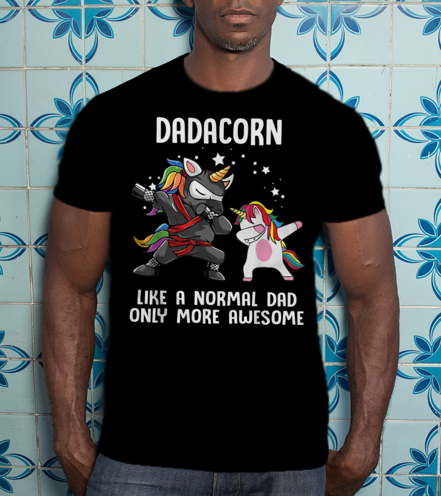 Dadacorn Like A Normal Dad Only More Awesome Ninja Rainbow Unicorn Stars T-Shirt