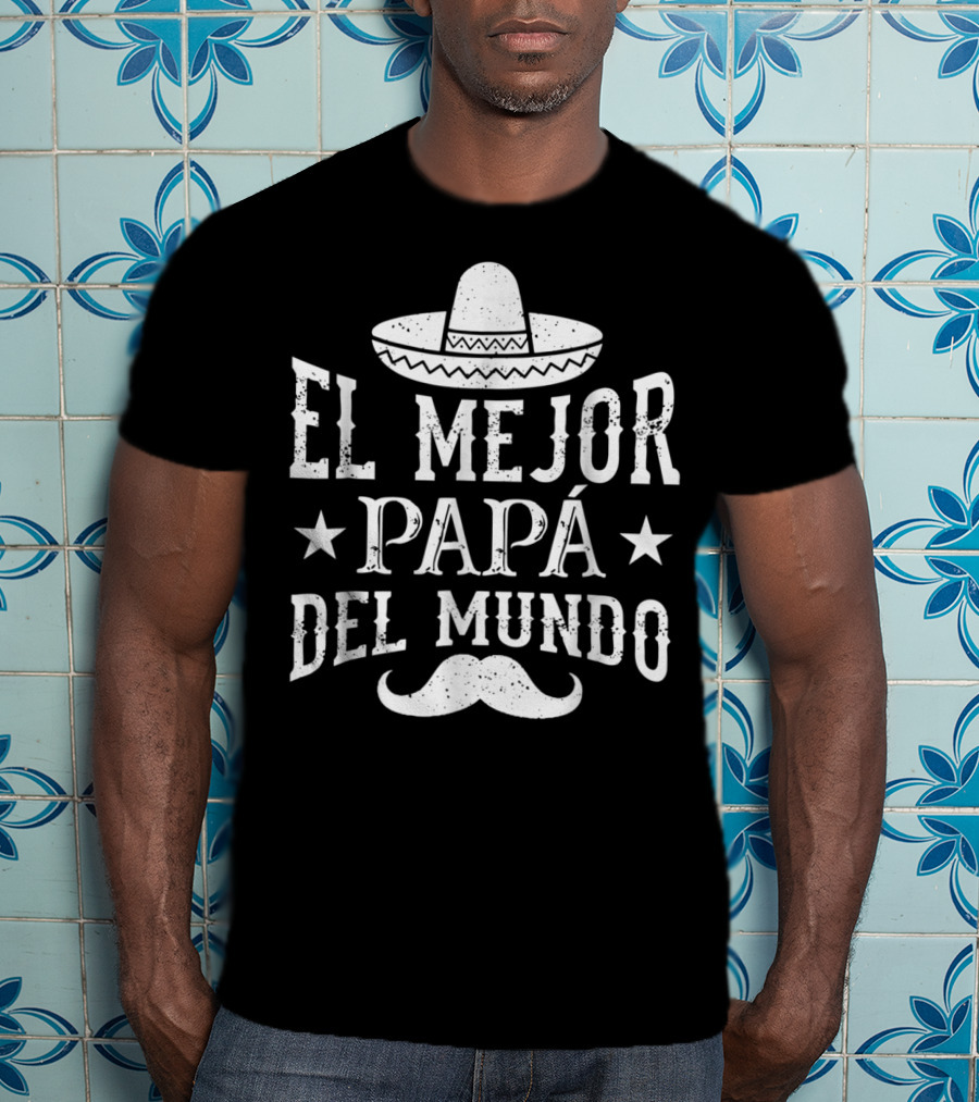 El Mejor Papá Del Mundo Sombrero Y Bigote Decoración T-Shirt