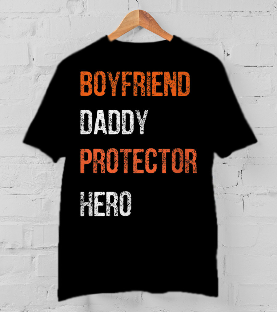 Boyfriend Daddy Protector Hero T-Shirt