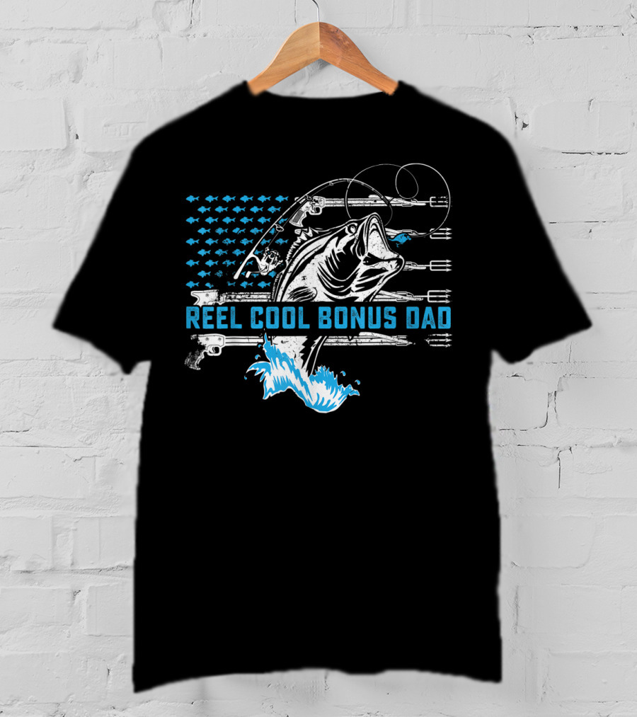 Reel Cool Bonus Dad Fishing America Fishe Hooks Waves T-Shirt