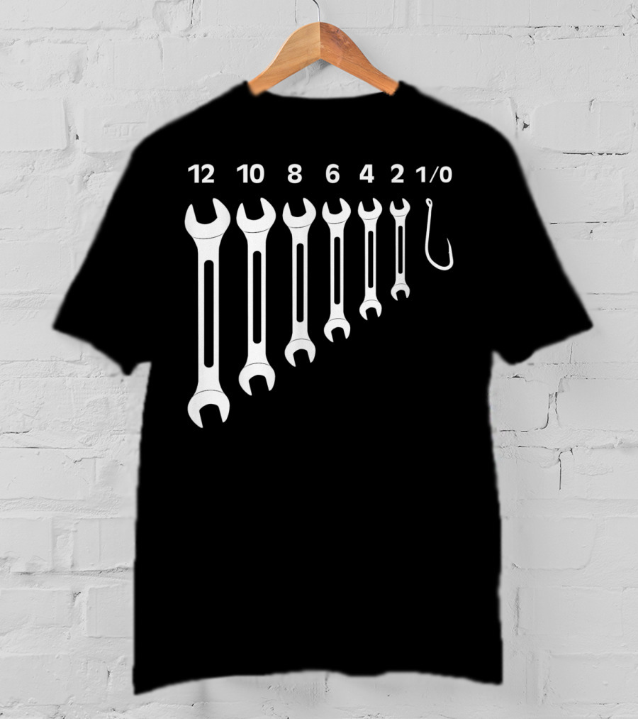 Mens Size 12 10 8 6 4 2 1/0 Wrenches And Fishing Hook Set Mechanic Tool T-Shirt