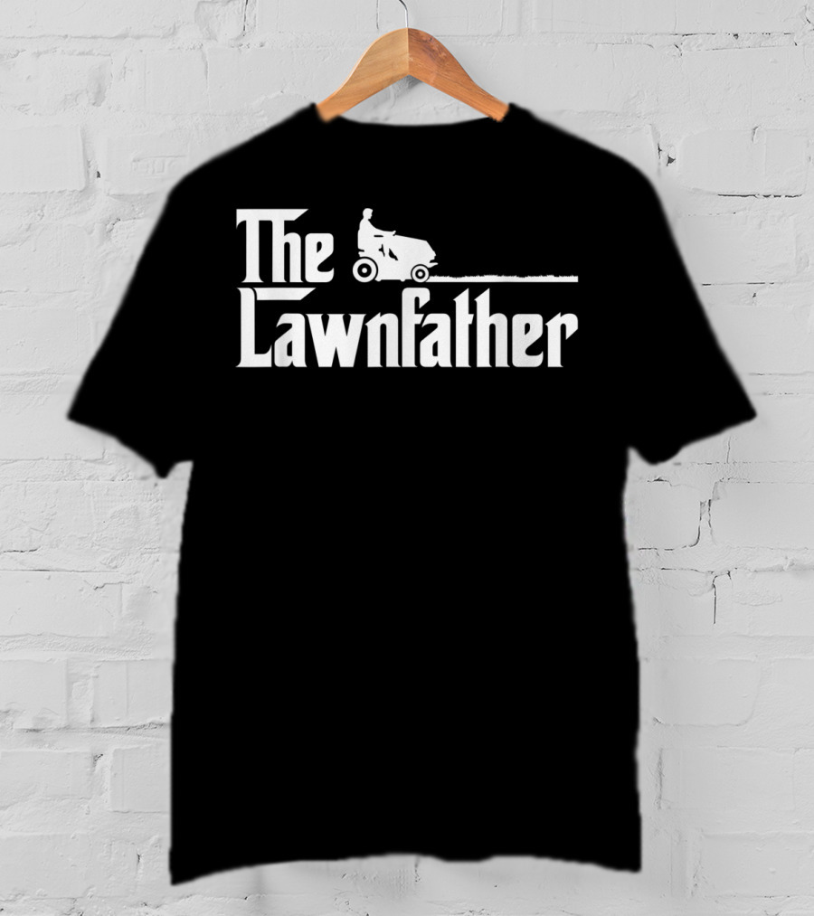 Mens The Lawnfather Funny Lawn Mowing Riding Mower Iconic Font T-Shirt