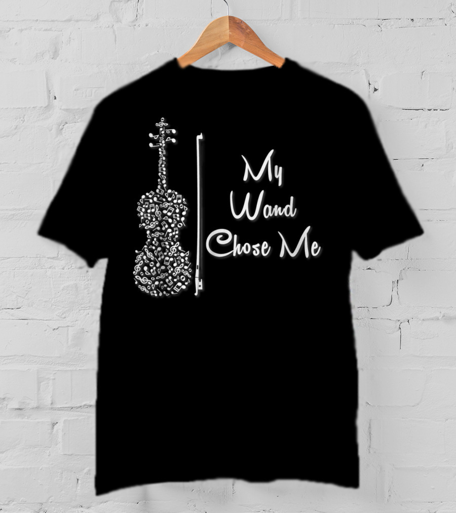 My Wand Chose Me Cute Violin Instrument Music Notes T-Shirt