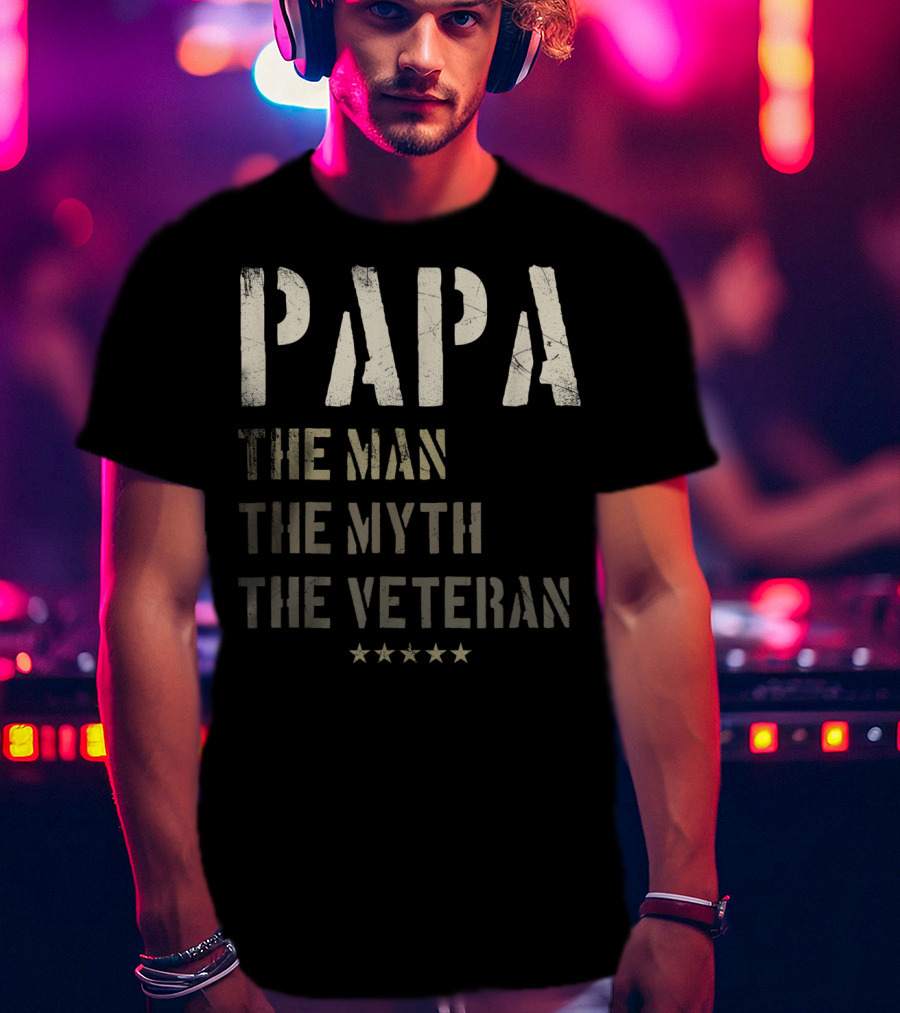 Papa The Man The Myth The Veteran T-Shirt