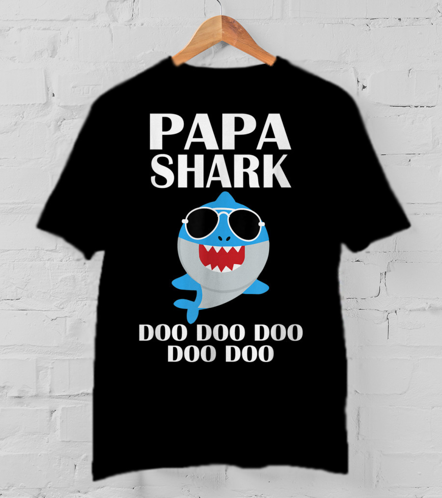PAPA Shark Doo Doo Doo Doo Doo T-Shirt