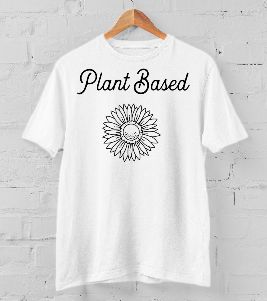 Plant Based Sunflower Vegan And Vegetarian Diet Themed T-Shirt