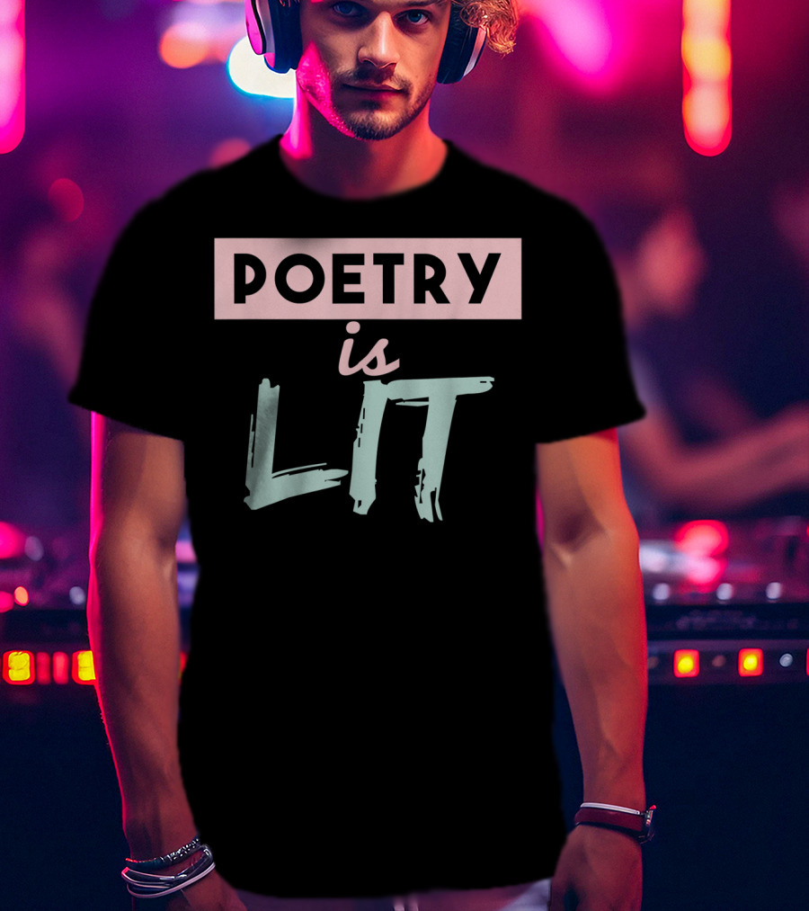 Poetry Is Lit Graduation Chalk Quote Ideas T-Shirt