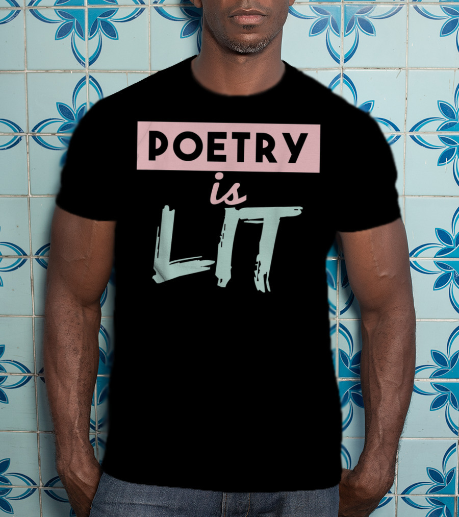 Poetry Is Lit Graduation Chalk Quote Ideas T-Shirt
