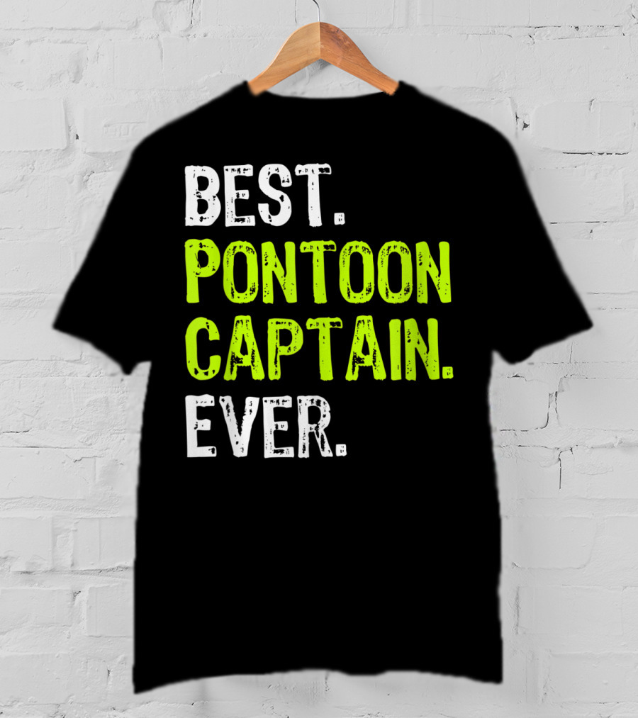 Best Pontoon Captain Ever Funny Boat Lake T-Shirt