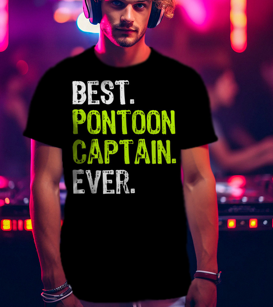 Best Pontoon Captain Ever Funny Boat Lake T-Shirt