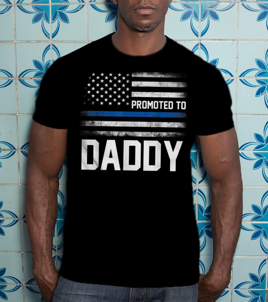 Promoted To Daddy American Flag Thin Blue Line Fathers T-Shirt