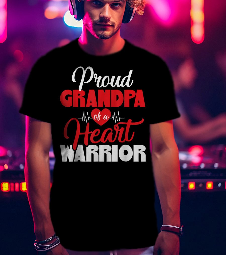 Proud Grandpa Of A Heart Warrior CHD Awareness T-Shirt