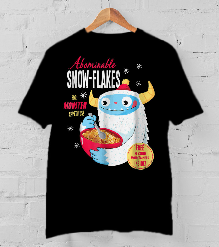 Abominable Snow-Flakes For Monster Appetites Free Missing Mountaineer Inside T-Shirt