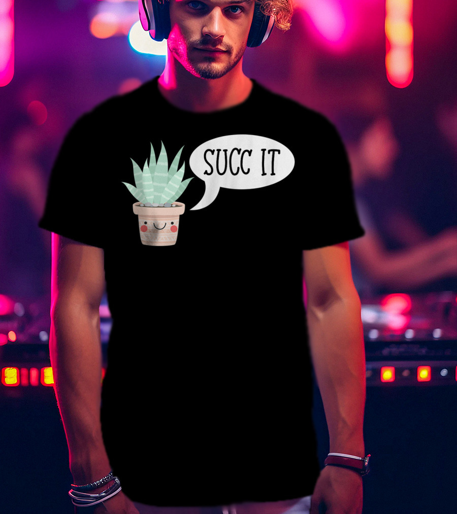 Succ It Cute Kawaii Succulent Plant Pot With Indoor Charm T-Shirt