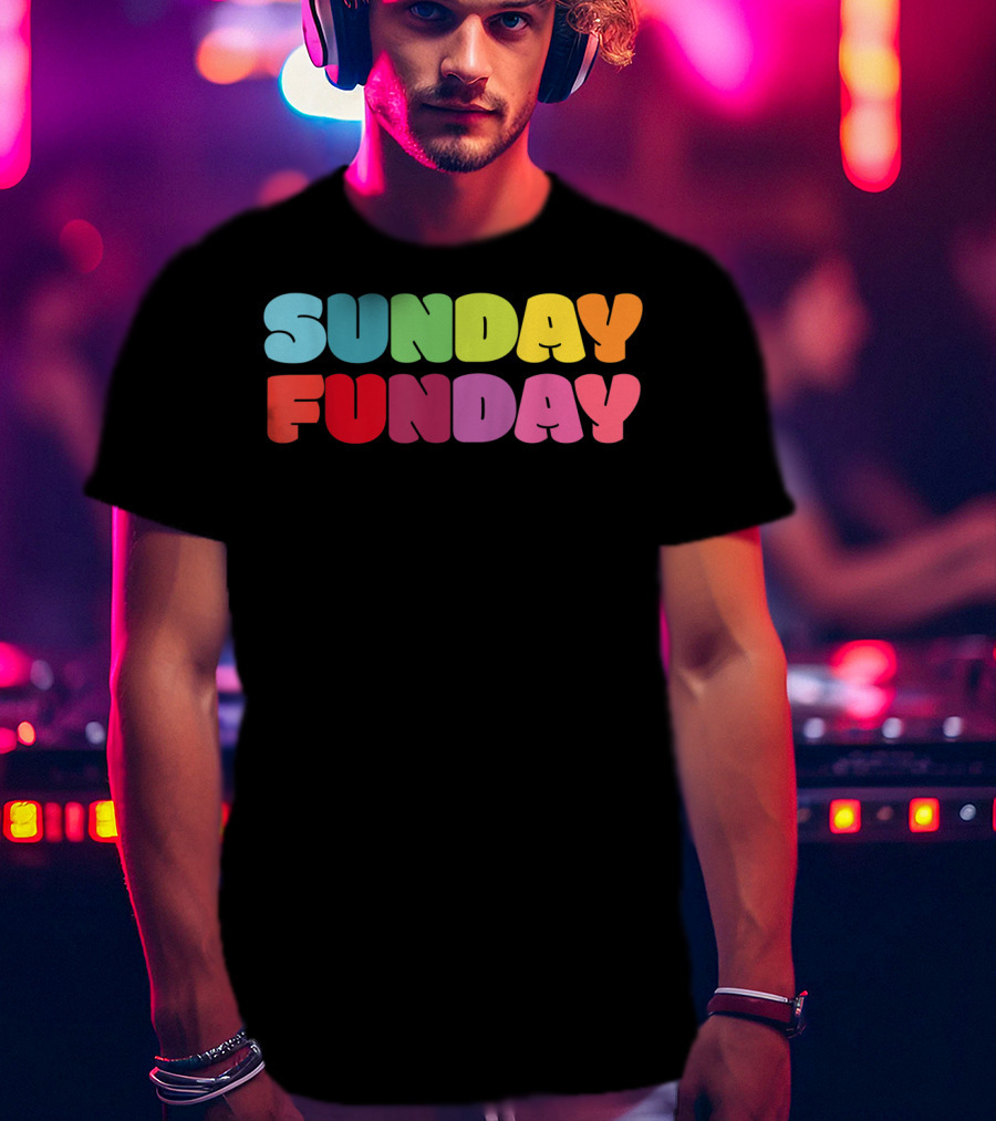 Sunday Funday Colorful Rainbow T-Shirt