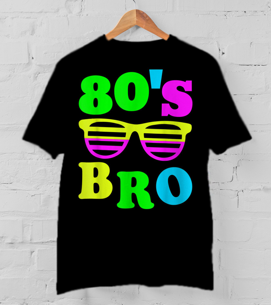 80's Bro Retro Sunglasses Neon 80s 90s Party Vibes T-Shirt