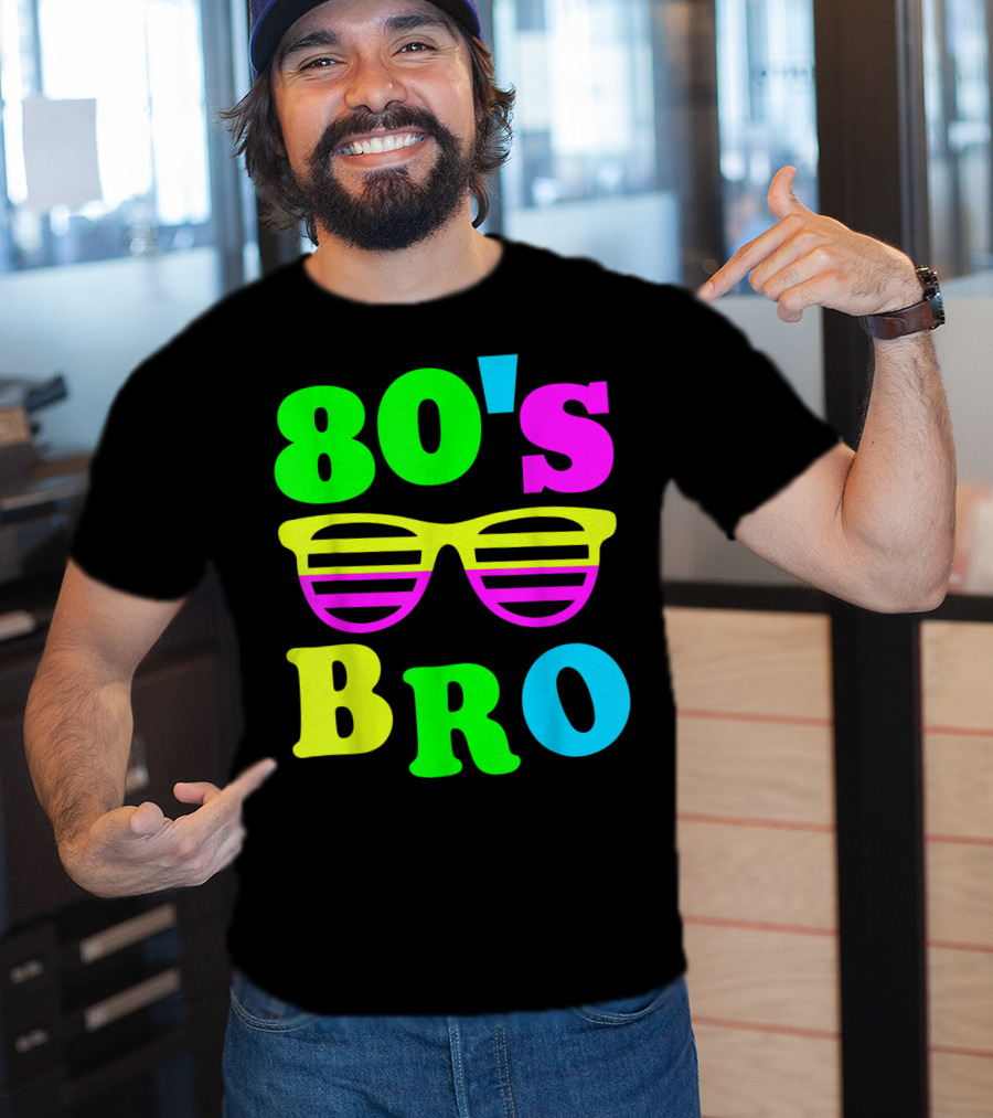 80's Bro Retro Sunglasses Neon 80s 90s Party Vibes T-Shirt