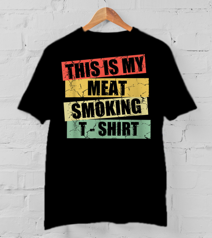 This Is My Meat Smoking T-Shirt