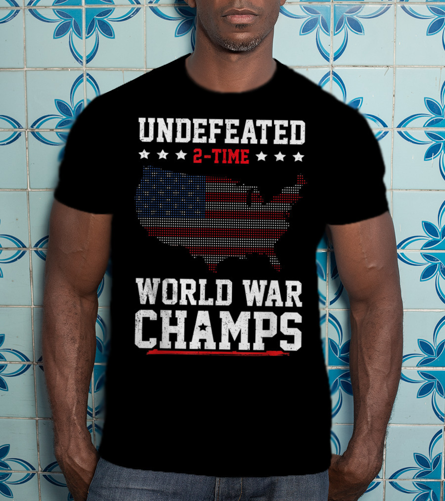Undefeated 2 Time World War Champs USA Flag Map Stars Fourth Of July T-Shirt