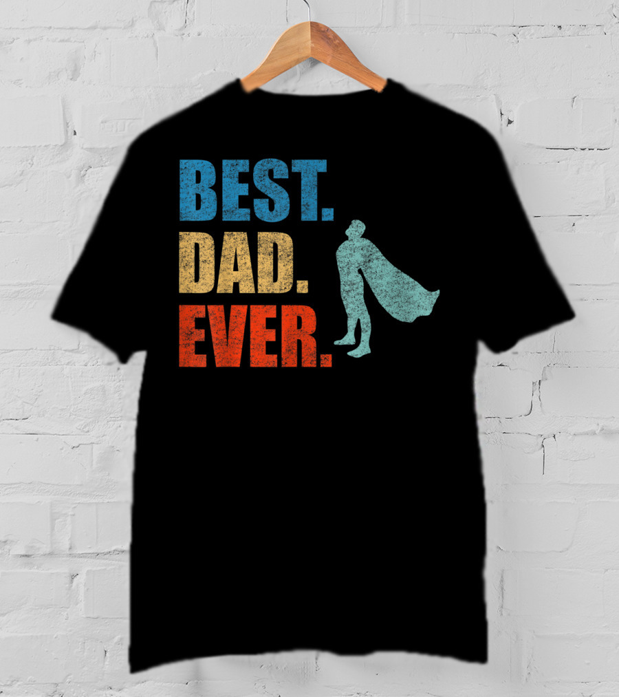 Best Dad Ever Superhero Vintage Father's Fun T-Shirt