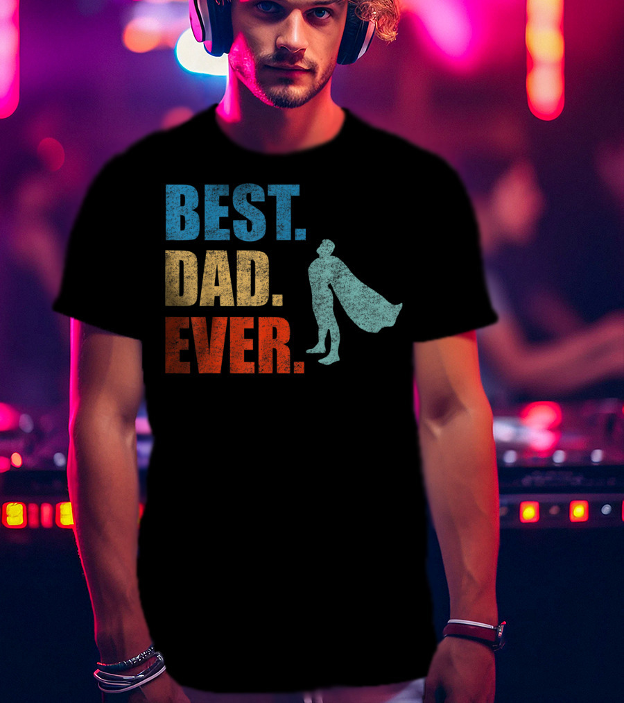 Best Dad Ever Superhero Vintage Father's Fun T-Shirt