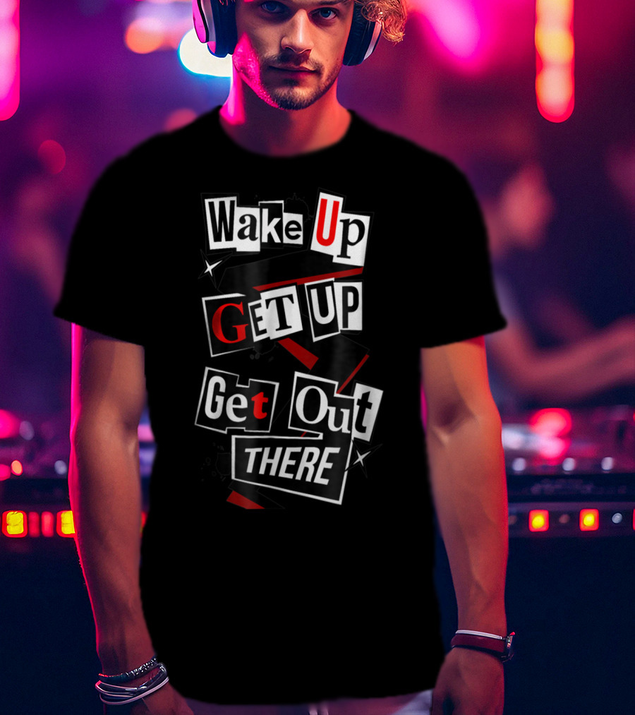 Wake Up Get Up Get Out There Persona 5 Phantom Thieves Aesthetic T-Shirt