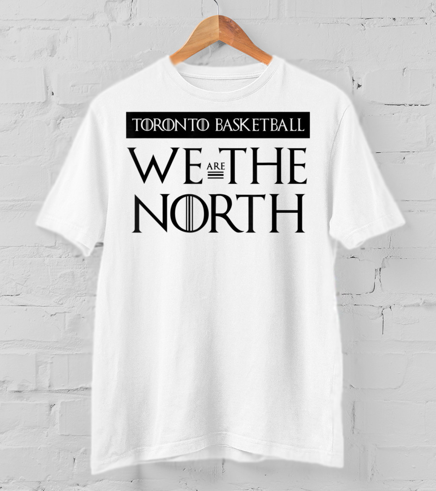 We Are The North Toronto Basketball Canada T-Shirt