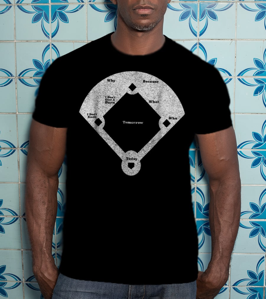 Who's On First Abbott Costello Baseball Diagram T-Shirt