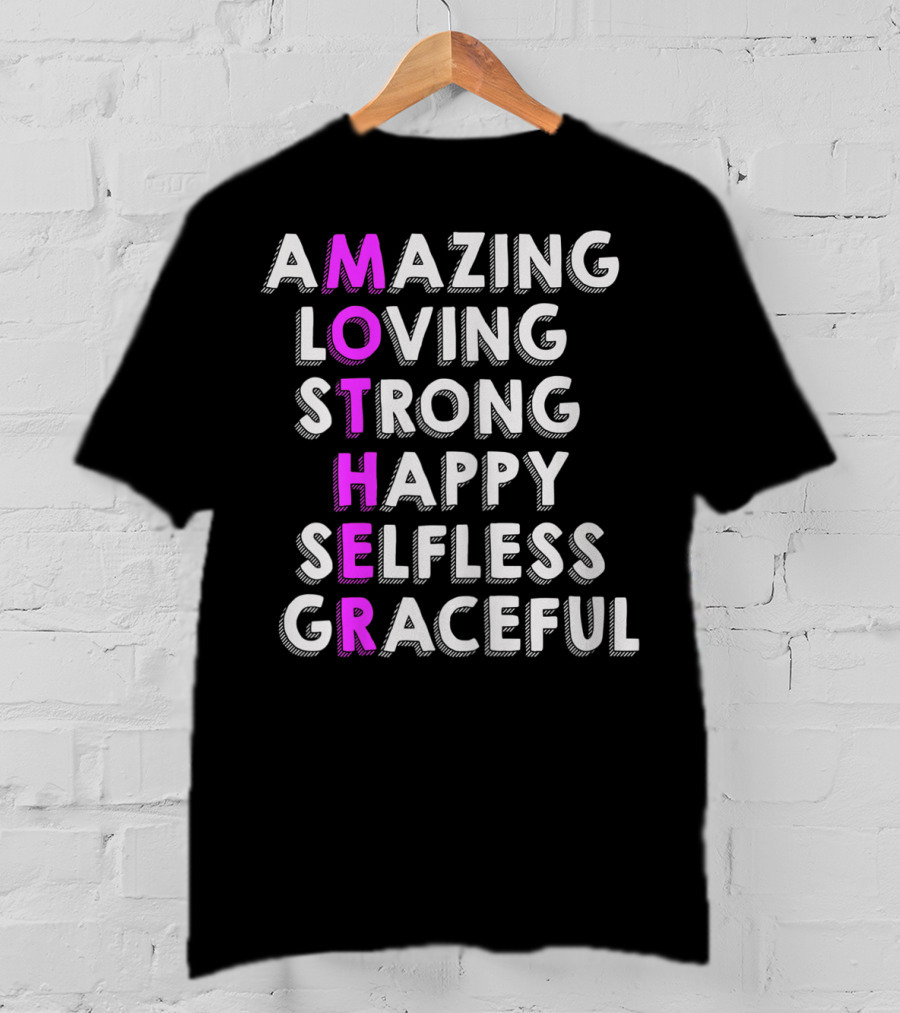 Amazing Loving Strong Happy Selfless Graceful Mother Birthday From Husband Daughter T-Shirt