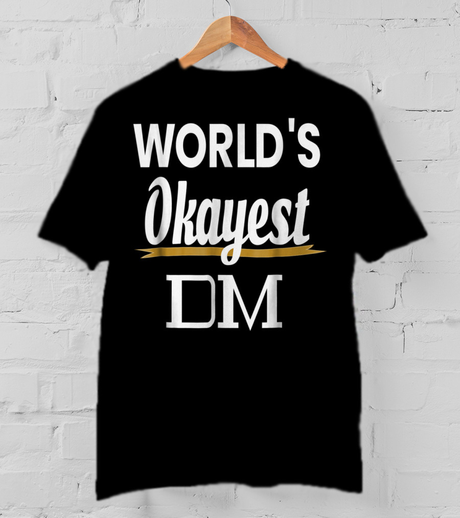 World's Okayest Dm Rpg Gaming Joke T-Shirt